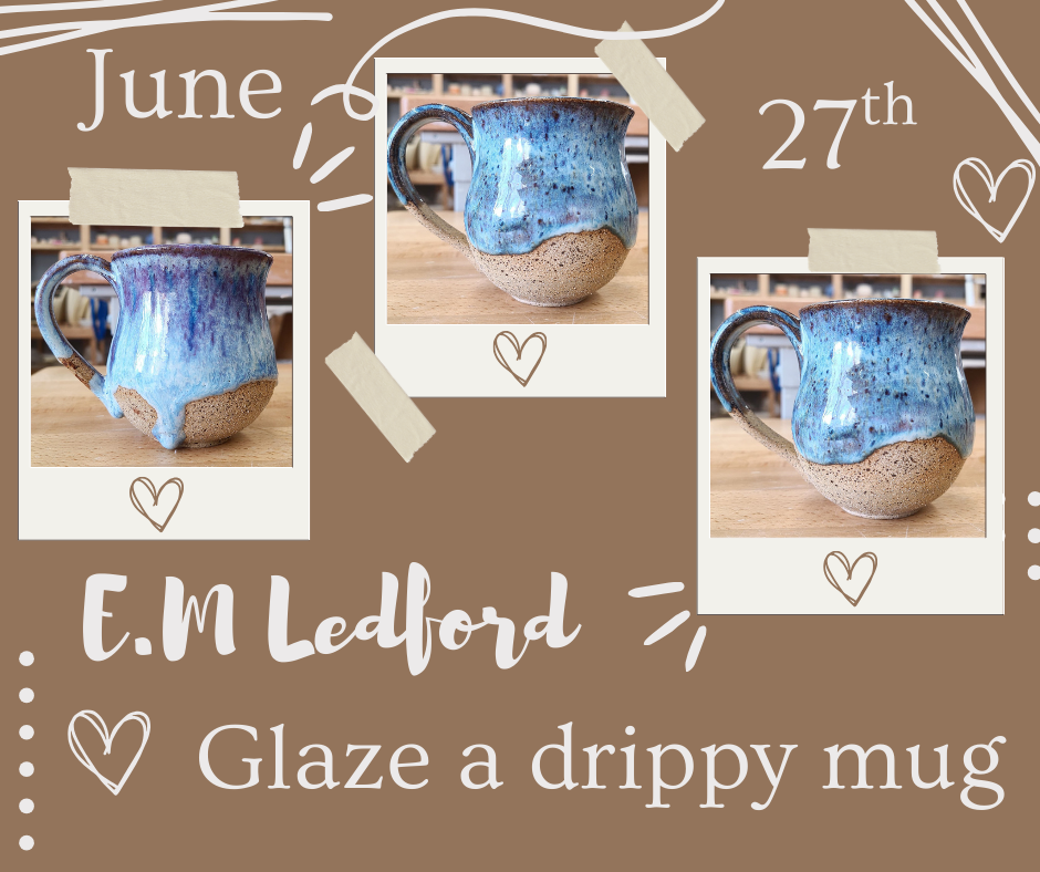 6/27/25 Glaze a DRIPPY Handmade Mug Class